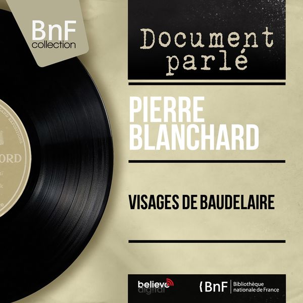 Pierre Blanchard|Visages de Baudelaire  (Mono Version)