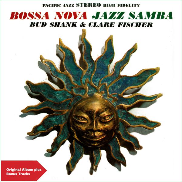 Bud Shank|Bossa Nova Jazz Samba (Original Album Plus Bonus Tracks)