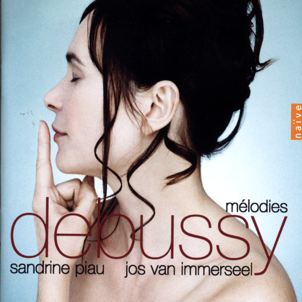 Sandrine Piau - Debussy: Mélodies Sandrine Piau - Debussy: Mélodies