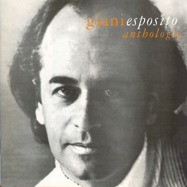 Giani Esposito|Giani Esposito - Anthologie Giani Esposito|Giani Esposito - Anthologie