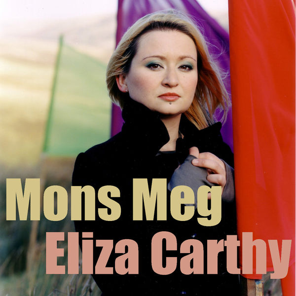 ELIZA CARTHY - Mons Meg ELIZA CARTHY - Mons Meg