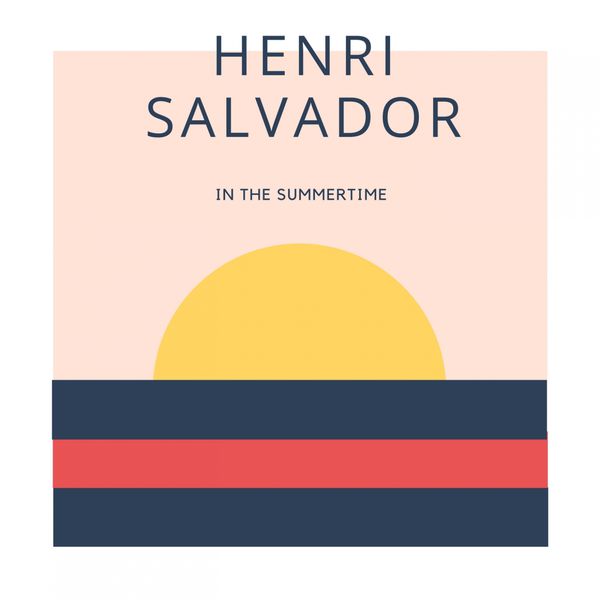 Henri Salvador - In The Summertime Henri Salvador - In The Summertime