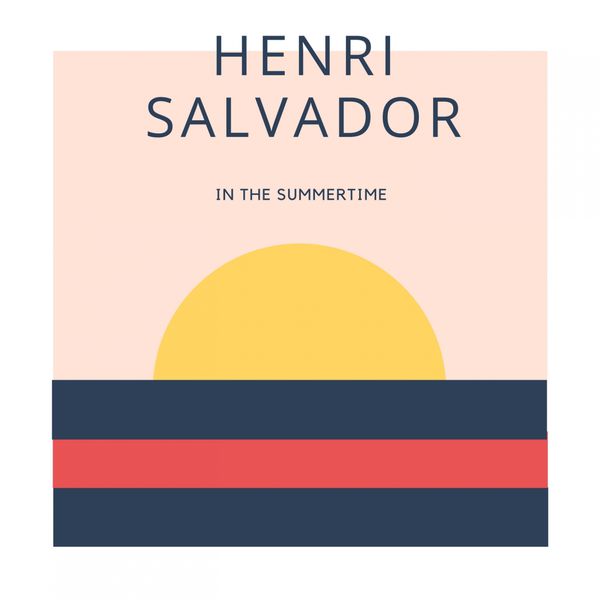 Henri Salvador|In The Summertime