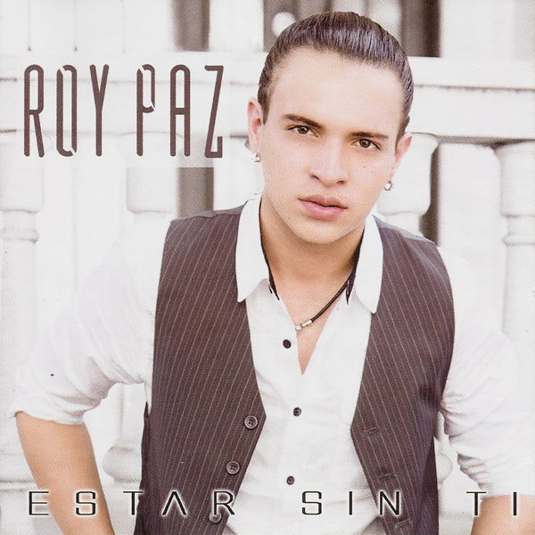 Roy Paz - Estar Sin Tí Roy Paz - Estar Sin Tí