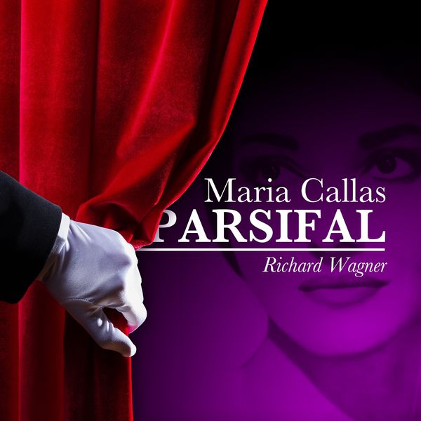 Boris Christoff - Maria Callas - Parsifal - Richard Wagner Boris Christoff - Maria Callas - Parsifal - Richard Wagner