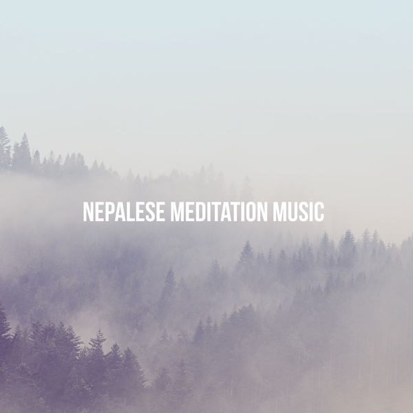 Relaxation and Meditation|Nepalese Meditation Music