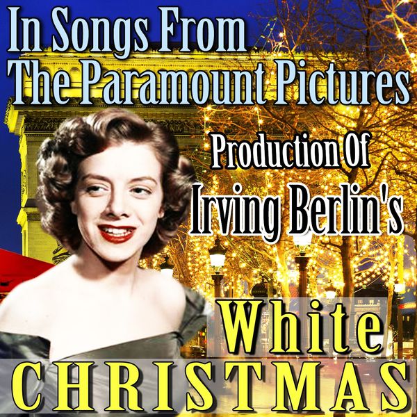 Rosemary Clooney - In Songs from The Paramount Pictures Production of Irving Berlin's White Christmas Rosemary Clooney - In Songs from The Paramount Pictures Production of Irving Berlin's White Christmas