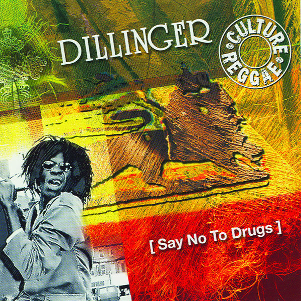Dillinger - Say No To Drugs Dillinger - Say No To Drugs