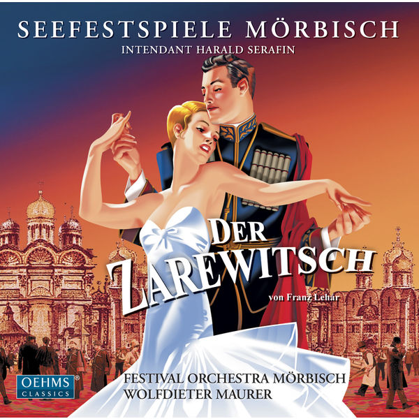 Wolfdieter Maurer - Lehar: Der Zarewitsch Wolfdieter Maurer - Lehar: Der Zarewitsch