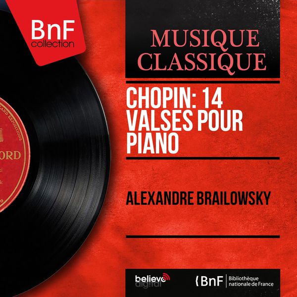 Alexander Brailowsky|Chopin: 14 Valses pour piano (Mono Version)