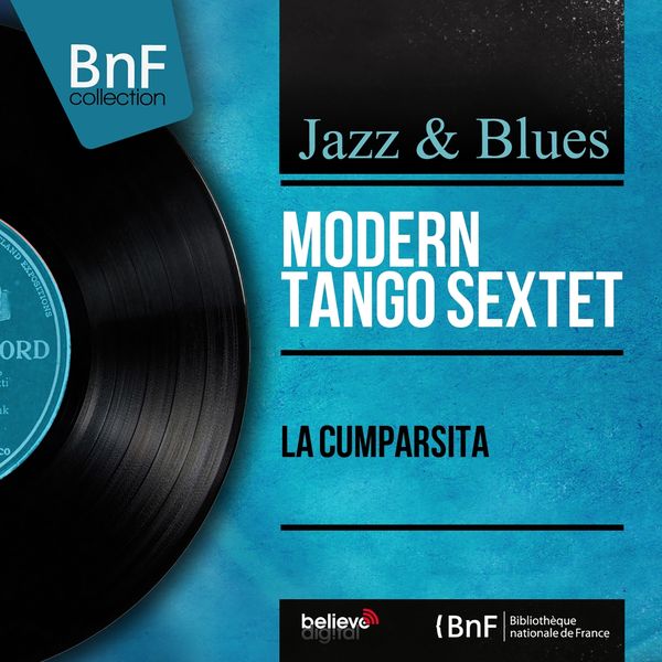 Modern Tango Sextet - La Cumparsita (Mono version) Modern Tango Sextet - La Cumparsita (Mono version)