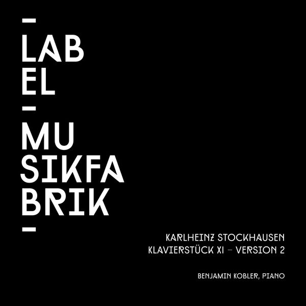 Benjamin Kobler - Stockhausen: Klavierstück XI Benjamin Kobler - Stockhausen: Klavierstück XI