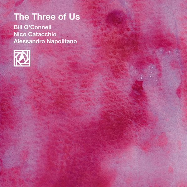 Bill O'Connell - The Three of Us Bill O'Connell - The Three of Us