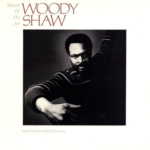 Woody Shaw|Master Of The Art (Live at the Jazz Forum, NYC)