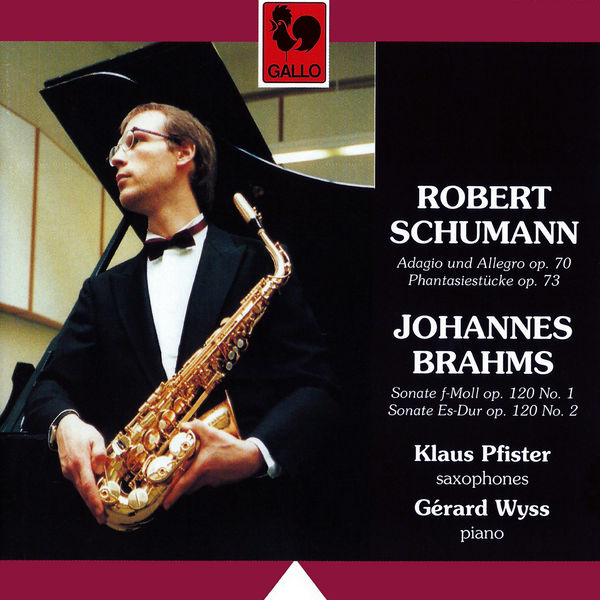 Robert Schumann - Schumann: Adagio and Allegro, Op. 70 - Fantasiestücke, Op. 73 & Brahms: Clarinet Sonata No.1 & No. 2, Op. 120 Robert Schumann - Schumann: Adagio and Allegro, Op. 70 - Fantasiestücke, Op. 73 & Brahms: Clarinet Sonata No.1 & No. 2, Op. 120