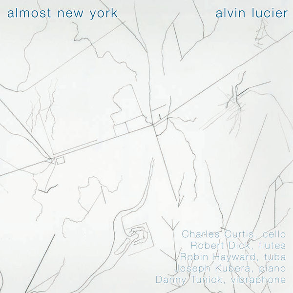 Alvin Lucier|Almost New York Alvin Lucier|Almost New York