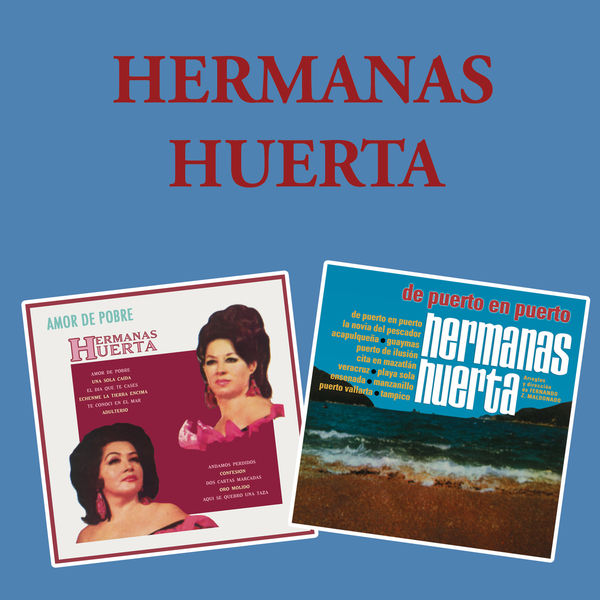 Hermanas Huerta|Interpretan a Agustín Lara / De Puerto en Puerto