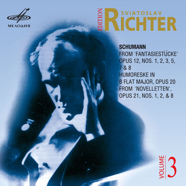 Robert Schumann - Sviatoslav Richter Edition, Vol. 3 Robert Schumann - Sviatoslav Richter Edition, Vol. 3