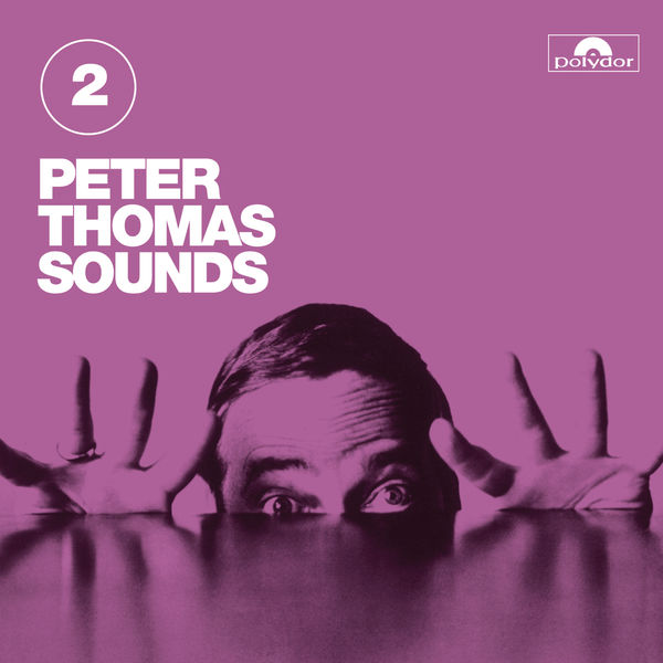 Peter Thomas Sound Orchester - Peter Thomas Sounds Peter Thomas Sound Orchester - Peter Thomas Sounds
