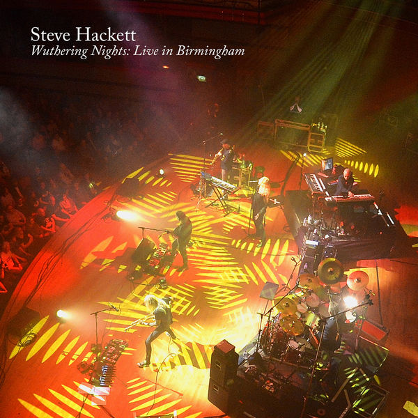 Steve Hackett|Wuthering Nights: Live in Birmingham (Live in Birmingham 2017) Steve Hackett|Wuthering Nights: Live in Birmingham (Live in Birmingham 2017)