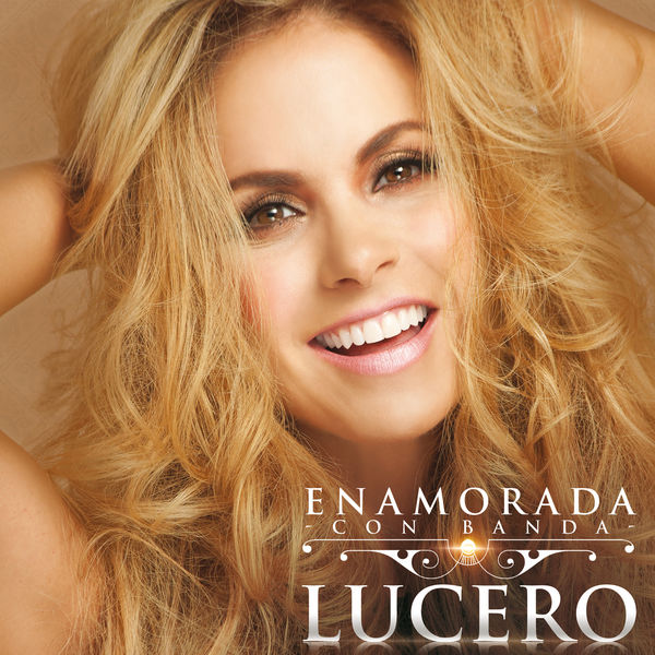 Lucero|Enamorada Con Banda