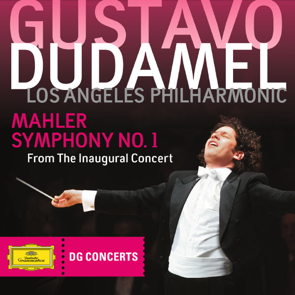 Los Angeles Philharmonic|Mahler : Symphony n°1 (From The Inaugural Concert) (DG Concerts 2009/2010 LA 1) Los Angeles Philharmonic|Mahler : Symphony n°1 (From The Inaugural Concert) (DG Concerts 2009/2010 LA 1)