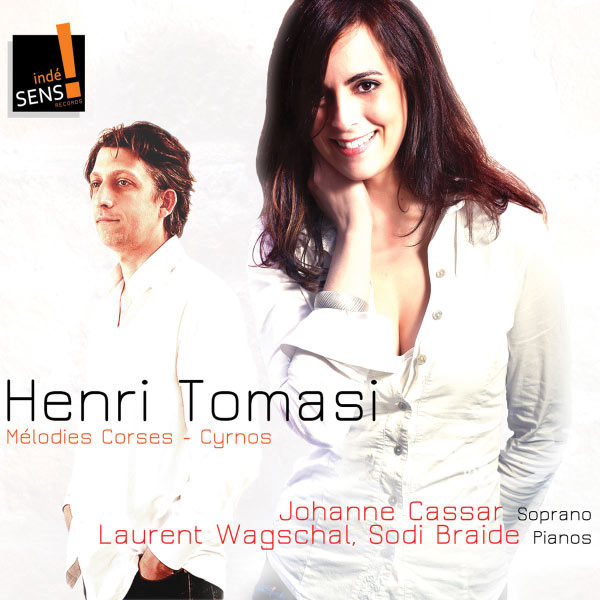 Johanne Cassar, Laurent Wagschal, Sodi Braide - Henri Tomasi : Mélodies corses, Cyrnos Johanne Cassar, Laurent Wagschal, Sodi Braide - Henri Tomasi : Mélodies corses, Cyrnos