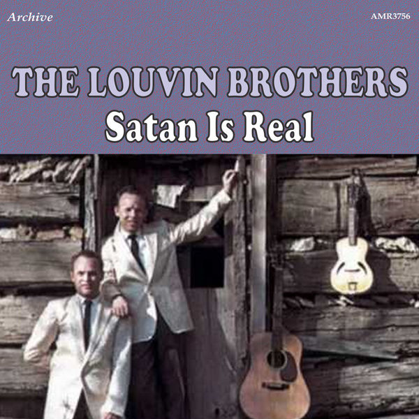 The Louvin Brothers - Satan Is Real The Louvin Brothers - Satan Is Real