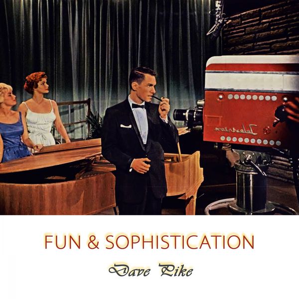Dave Pike - Fun And Sophistication Dave Pike - Fun And Sophistication