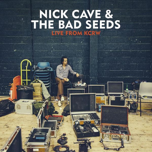 Nick Cave & The Bad Seeds|Live From KCRW (Live from KCRW) Nick Cave & The Bad Seeds|Live From KCRW (Live from KCRW)
