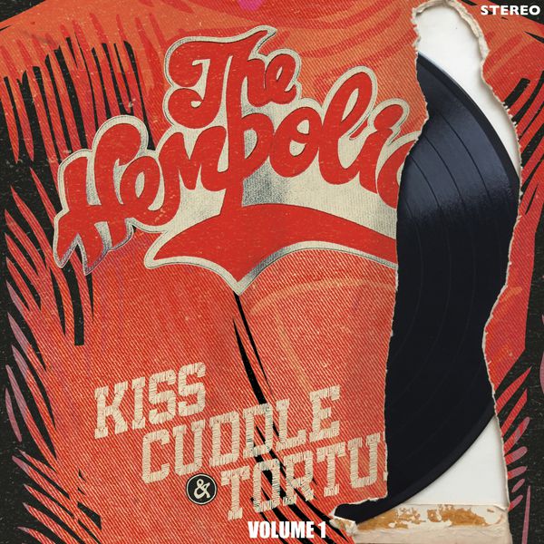The Hempolics - Kiss, Cuddle & Torture, Vol. 1 The Hempolics - Kiss, Cuddle & Torture, Vol. 1