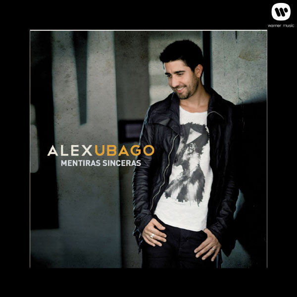 Alex Ubago - Mentiras sinceras Alex Ubago - Mentiras sinceras