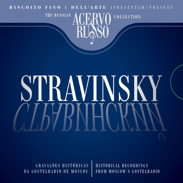 Igor Stravinsky|The Russian Collection (Acervo Russo) Igor Stravinsky|The Russian Collection (Acervo Russo)