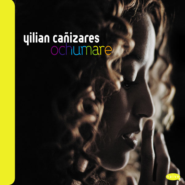 Yilian Cañizares|Ochumare Yilian Cañizares|Ochumare