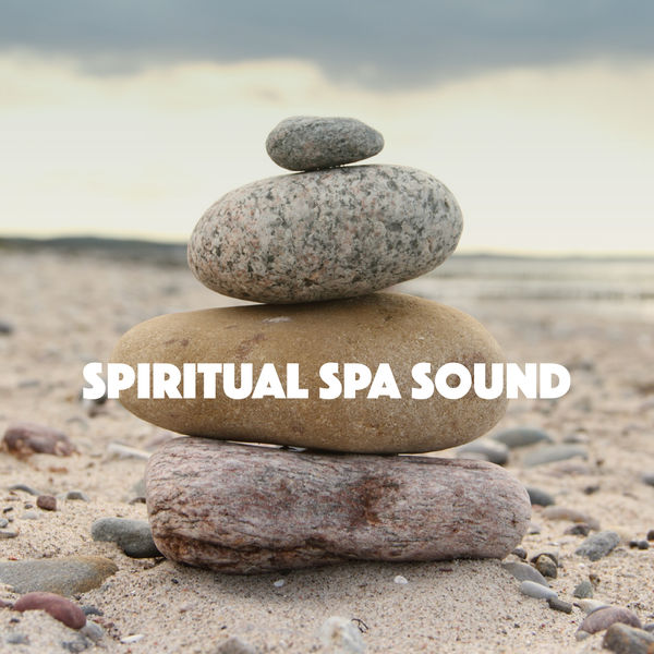 Spiritual Spa Sound, Relaxation and Meditation Qobuz
