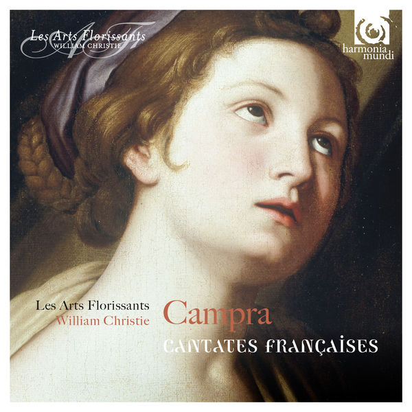 William Christie - André Campra : Cantates Françaises William Christie - André Campra : Cantates Françaises