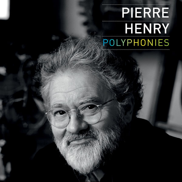 Pierre Henry - Polyphonies Pierre Henry - Polyphonies