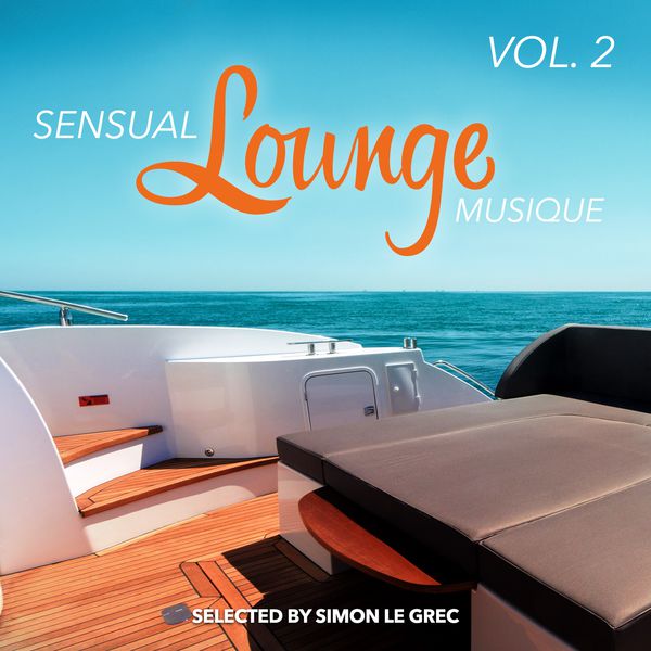 Sensual Lounge Musique Vol.2 (Selected By Simon Le Grec), Various