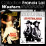 Francis Lai Dans la poussière du soleil + Les Prétroleuses (Collection Francis Lai - Western, Vol.1)