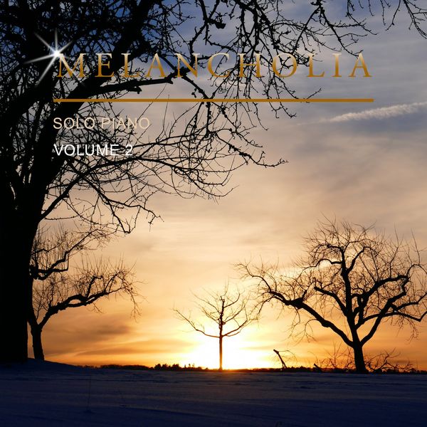 Various Artists - Melancholia Solo Piano, Vol. 2 Various Artists - Melancholia Solo Piano, Vol. 2