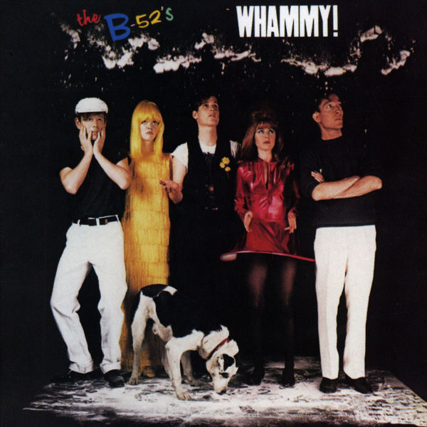 The B-52's|Whammy! The B-52's|Whammy!