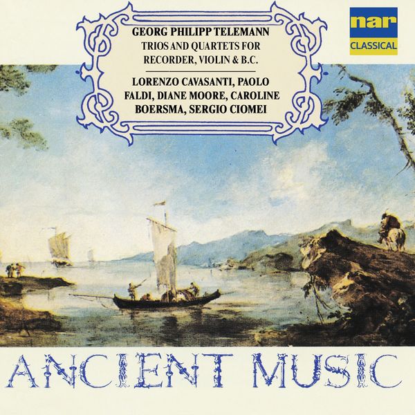 Lorenzo Cavasanti - Georg Philipp Telemann: Trios and Quartets for Recorder, Violin & Basso Continuo Lorenzo Cavasanti - Georg Philipp Telemann: Trios and Quartets for Recorder, Violin & Basso Continuo