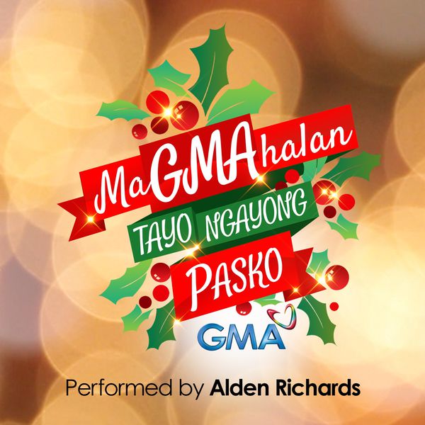 Alden Richards - MaGMAhalan Tayo Ngayong Pasko (2015 G.M.A. Network Christmas SID Song) Alden Richards - MaGMAhalan Tayo Ngayong Pasko (2015 G.M.A. Network Christmas SID Song)