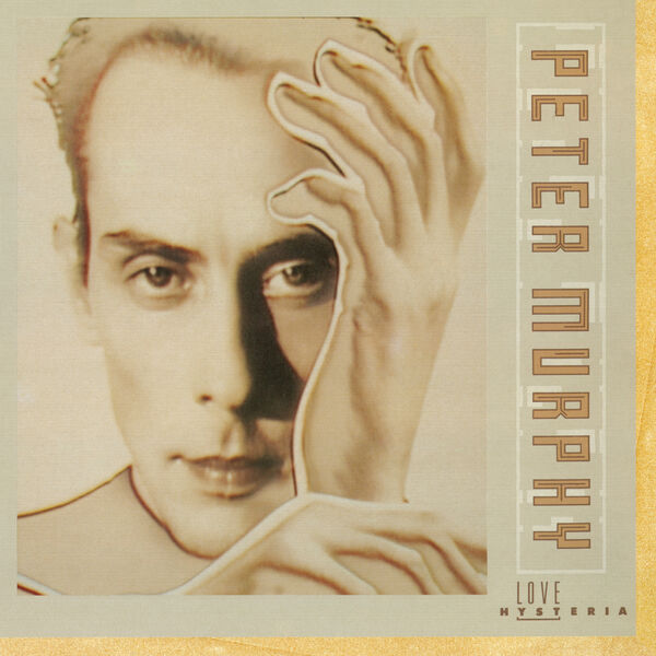 Peter Murphy|Love Hysteria Peter Murphy|Love Hysteria