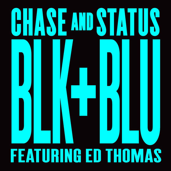 Chase & Status - Blk & Blu Chase & Status - Blk & Blu