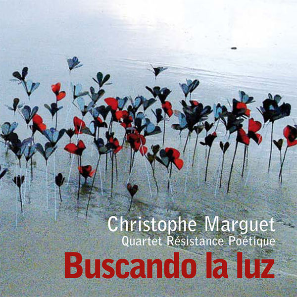 Christophe Marguet Quartet Résistance Poétique|Buscando la Luz (feat. Bruno Angelini, Mauro Gargano & Sébastien Texier)