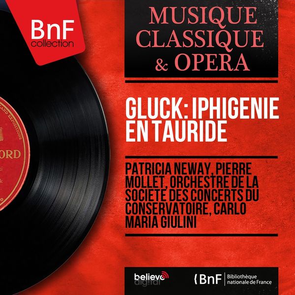 Patricia Neway, Pierre Mollet, Orchestre de la Société des concerts du Conservatoire, Carlo Maria Giulini|Gluck: Iphigénie en Tauride  (Mono Version)