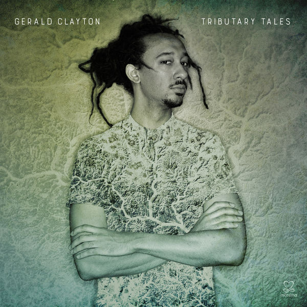 Gerald Clayton|Tributary Tales