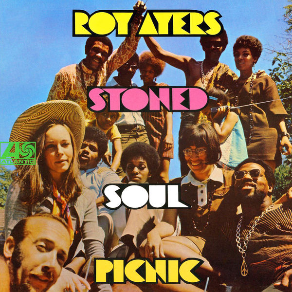 Roy Ayers - Stoned Soul Picnic Roy Ayers - Stoned Soul Picnic