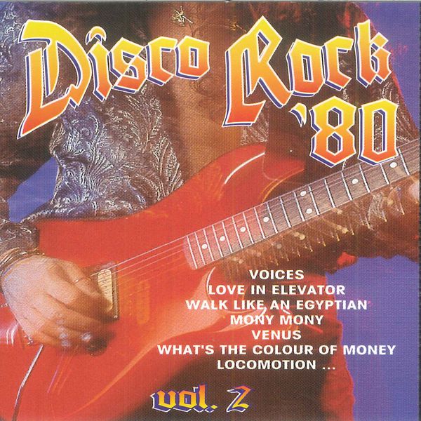 Various Artists|Disco Rock '80, Vol. 2 Various Artists|Disco Rock '80, Vol. 2